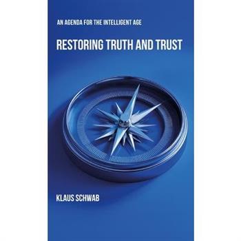 Restoring Truth and Trust