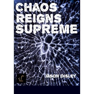 Chaos Reigns Supreme