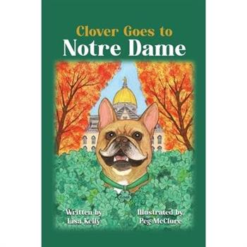 Clover Goes to Notre Dame