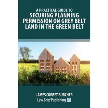A Practical Guide to Securing Planning Permission on Grey Belt Land in the Green Belt