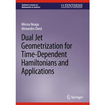 Dual Jet Geometrization for Time-Dependent Hamiltonians and Applications