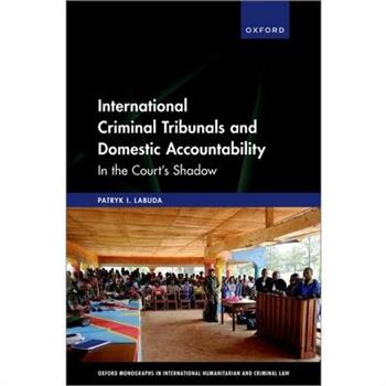 International Criminal Tribunals and Domestic Accountability