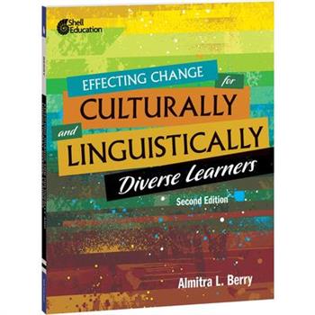 Effecting Change for Culturally and Linguistically Diverse Learners, 2nd Edition