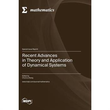 Recent Advances in Theory and Application of Dynamical Systems