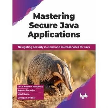 Mastering Secure Java Applications