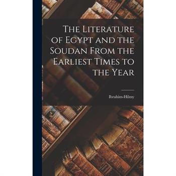 The Literature of Egypt and the Soudan From the Earliest Times to the Year