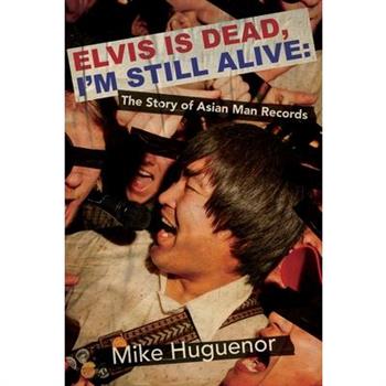 Elvis Is Dead, I'm Still Alive
