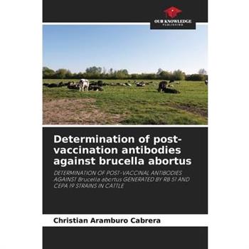 Determination of post-vaccination antibodies against brucella abortus