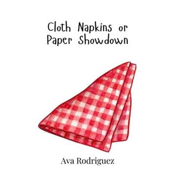 Cloth Napkins or Paper Showdown