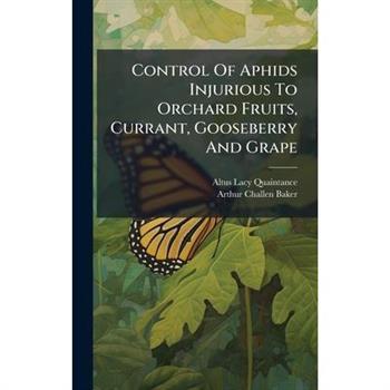 Control Of Aphids Injurious To Orchard Fruits, Currant, Gooseberry And Grape