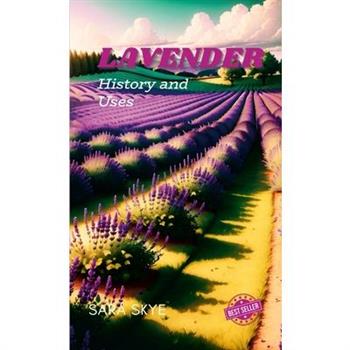 Lavender history and uses