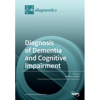 Diagnosis of Dementia and Cognitive Impairment