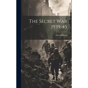 The Secret War 1939-45