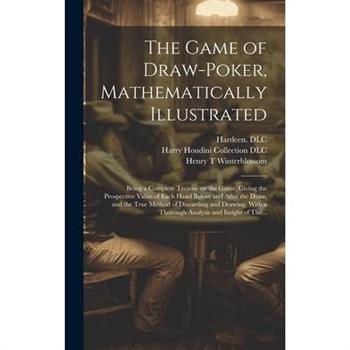 The Game of Draw-poker, Mathematically Illustrated