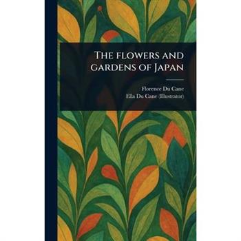 The Flowers and Gardens of Japan
