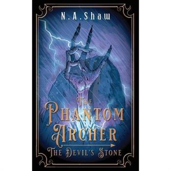 The Phantom Archer, The Devil's Stone