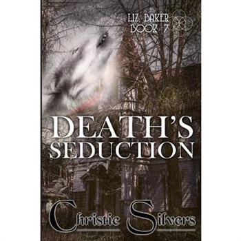 Death’s Seduction (Liz Baker, Book 7)