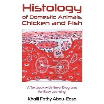 Histology of Domestic Animals, Chicken and Fish