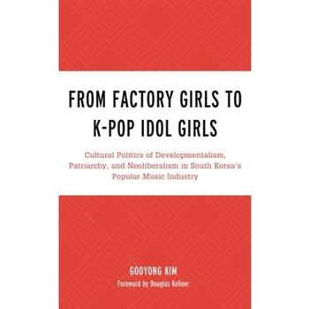 From Factory Girls to K-Pop Idol Girls