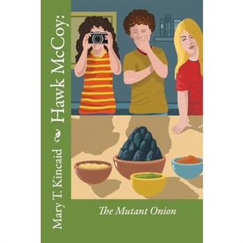 Hawk McCoy: The Mutant Onion, 2