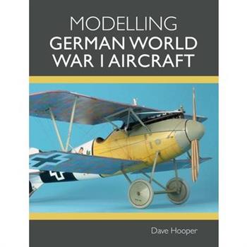 Modelling German World War I Aircraft