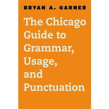 The Chicago Guide to Grammar, Usage, and Punctuation