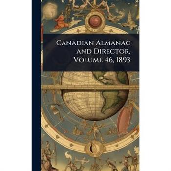 Canadian Almanac and Director, Volume 46, 1893