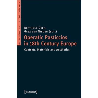 Operatic Pasticcios in Eighteenth-Century Europe