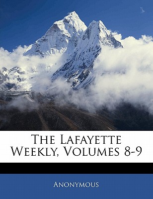 The Lafayette Weekly, Volumes 8-9