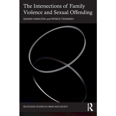 The Intersections of Family Violence and Sexual Offending