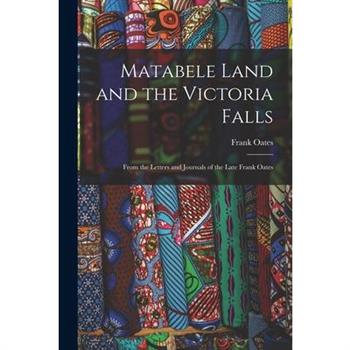 Matabele Land and the Victoria Falls