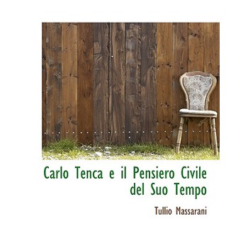 Carlo Tenca E Il Pensiero Civile del Suo Tempo