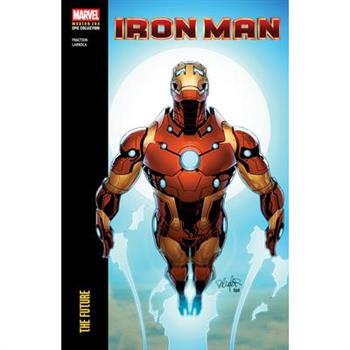 Iron Man Modern Era Epic Collection: The Future