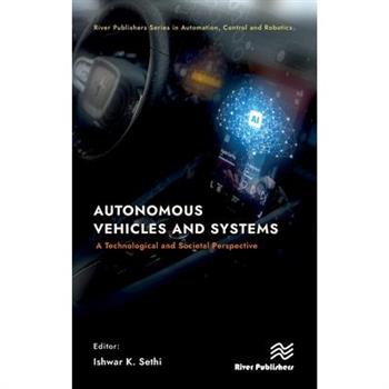 Autonomous Vehicles and Systems