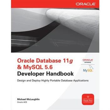 Oracle Database 11g & MySQL 5.6 Developer Handbook