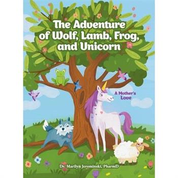 The Adventure of Wolf, Lamb, Frog, and Unicorn