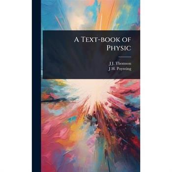 A Text-book of Physic