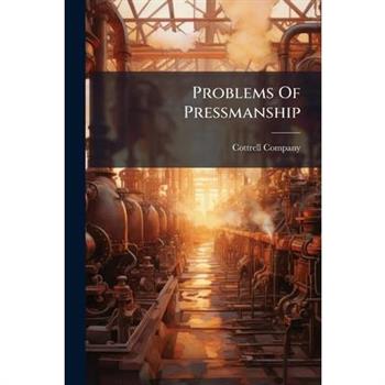 Problems Of Pressmanship