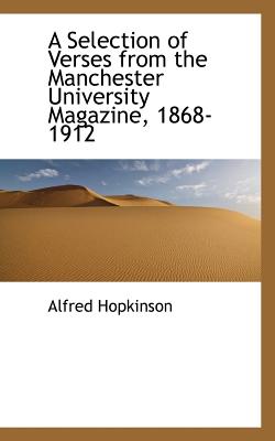 A Selection of Verses from the Manchester University Magazine, 1868-1912