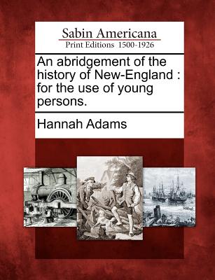 An Abridgement of the History of New-England
