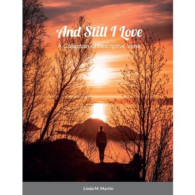 And Still I Love
