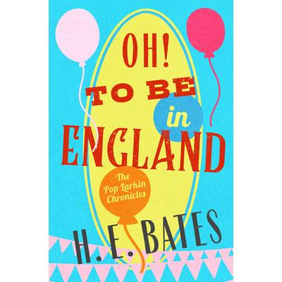 Oh! to Be in England