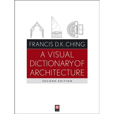 A Visual Dictionary of Architecture