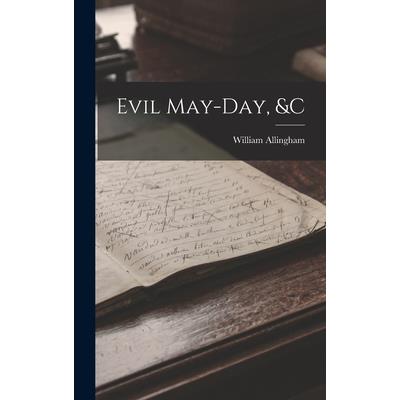 Evil May-day, &c