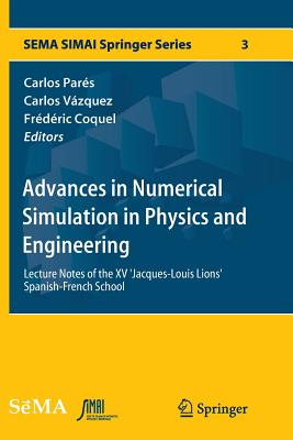 Advances in Numerical Simulation in Physics and Engineering