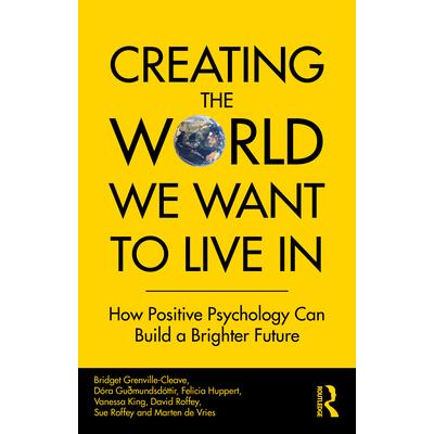 Creating the World We Want to Live in