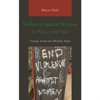Violence Against Women in Peace and War