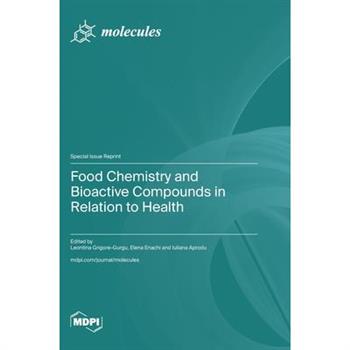 Food Chemistry and Bioactive Compounds in Relation to Health