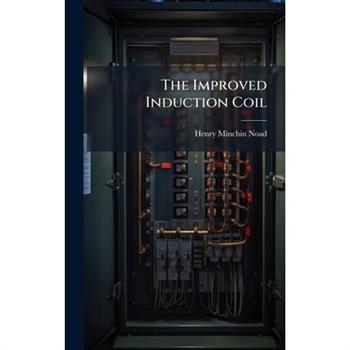 The Improved Induction Coil