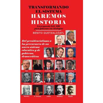 Transformando el sistema haremos historia / Transforming the system we will make history